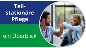 Mehr über den Artikel erfahren Teilstationäre Tagespflege