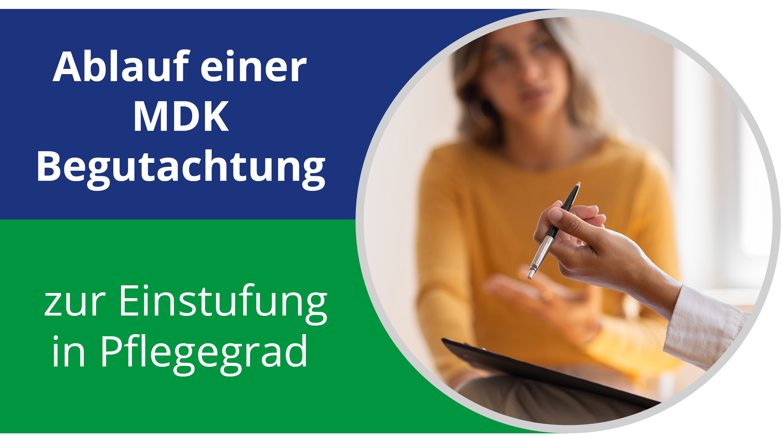 Mehr über den Artikel erfahren Ablauf einer MDK Begutachtung zur Einstufung in Pflegegrad